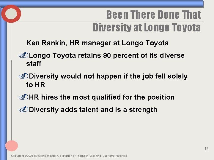 Been There Done That Diversity at Longo Toyota Ken Rankin, HR manager at Longo