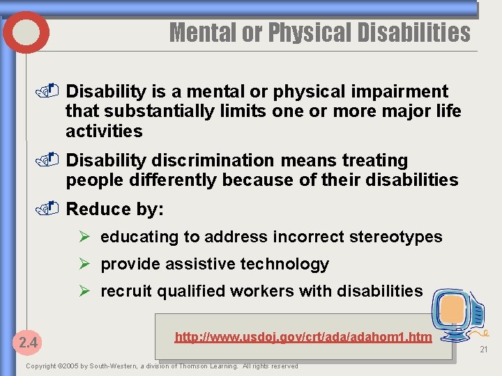 Mental or Physical Disabilities. Disability is a mental or physical impairment that substantially limits