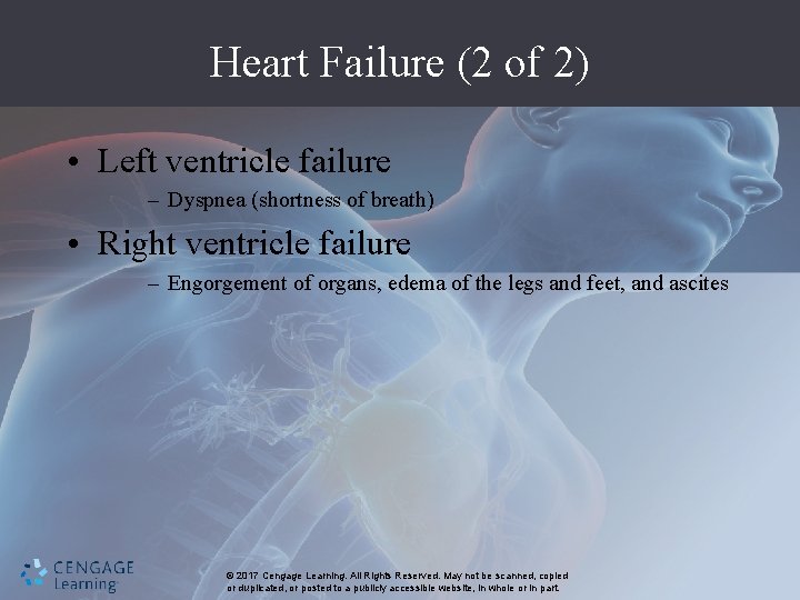 Heart Failure (2 of 2) • Left ventricle failure – Dyspnea (shortness of breath)