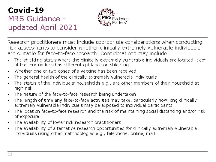 Covid-19 MRS Guidance updated April 2021 Research practitioners must include appropriate considerations when conducting