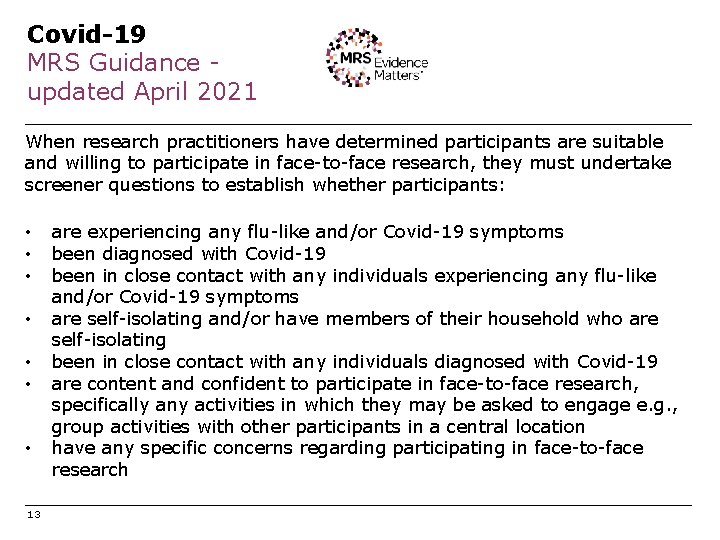 Covid-19 MRS Guidance updated April 2021 When research practitioners have determined participants are suitable