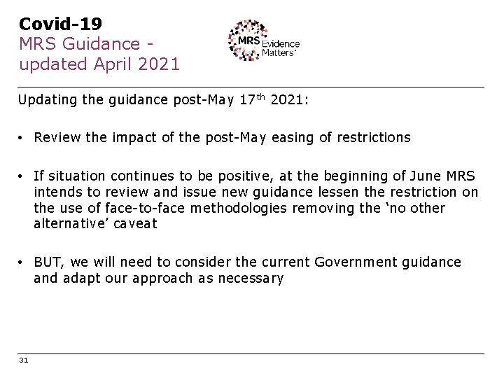 Covid-19 MRS Guidance updated April 2021 Updating the guidance post-May 17 th 2021: •
