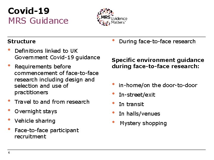 Covid-19 MRS Guidance Structure • • • 6 Definitions linked to UK Government Covid-19