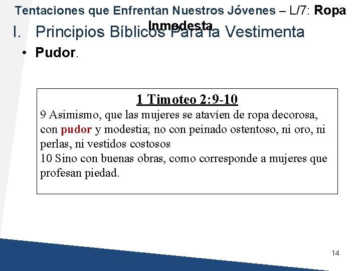 Tentaciones que Enfrentan Nuestros Jóvenes – L/7: Ropa Inmodesta I. Principios Bíblicos Para la