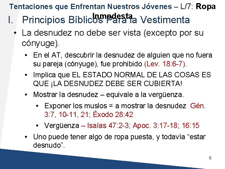 Tentaciones que Enfrentan Nuestros Jóvenes – L/7: Ropa Inmodesta I. Principios Bíblicos Para la