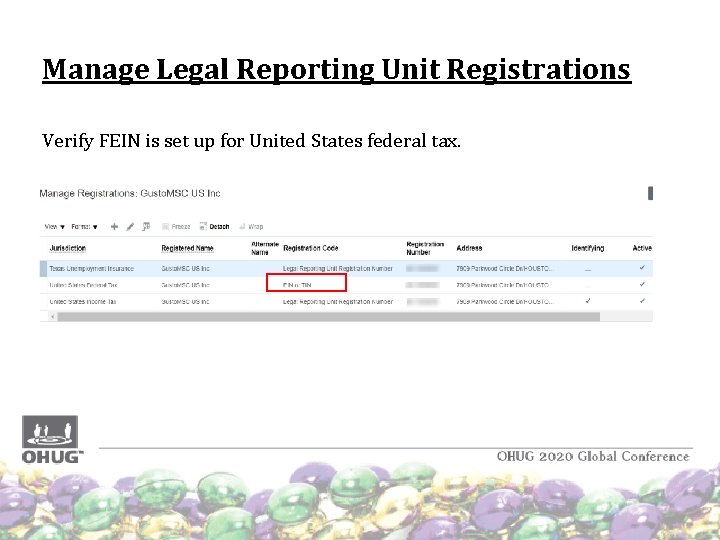 Manage Legal Reporting Unit Registrations Verify FEIN is set up for United States federal Manage Legal Reporting Unit Registrations Verify FEIN is set up for United States federal