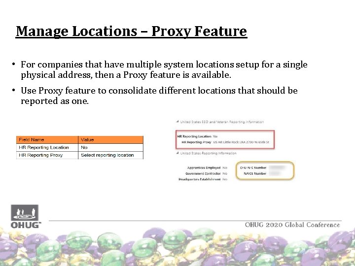 Manage Locations – Proxy Feature • For companies that have multiple system locations setup Manage Locations – Proxy Feature • For companies that have multiple system locations setup