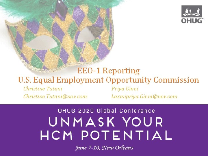 EEO-1 Reporting U. S. Equal Employment Opportunity Commission Christine Tutani Christine. Tutani@nov. com Priya EEO-1 Reporting U. S. Equal Employment Opportunity Commission Christine Tutani Christine. Tutani@nov. com Priya