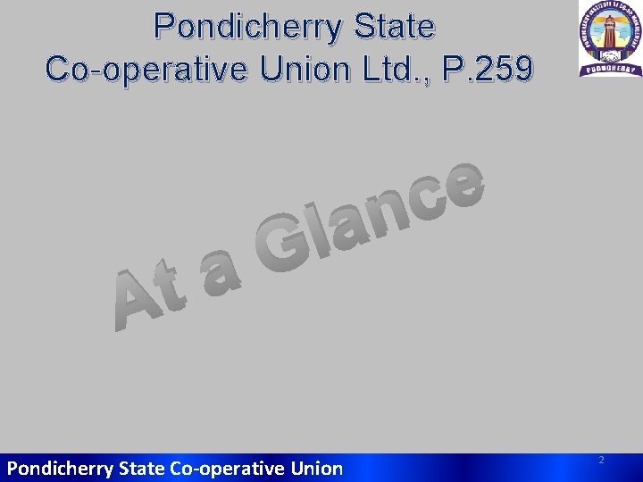 Pondicherry State Co-operative Union Ltd. , P. 259 a t A a l G