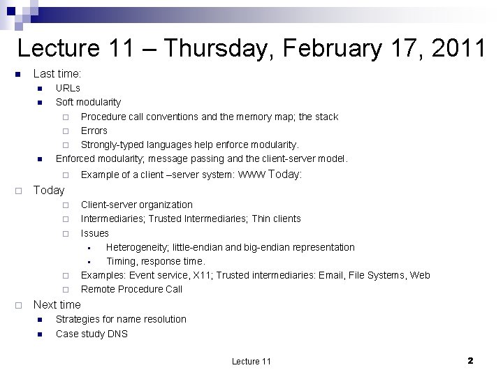 Lecture 11 – Thursday, February 17, 2011 n Last time: n n n URLs