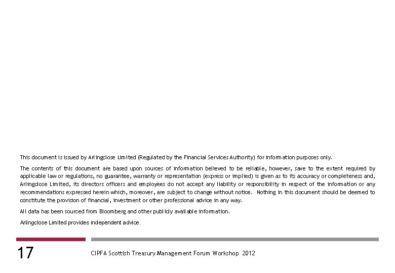 This document is issued by Arlingclose Limited (Regulated by the Financial Services Authority) for