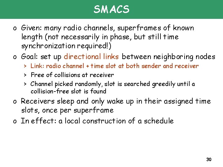 SMACS o Given: many radio channels, superframes of known length (not necessarily in phase,
