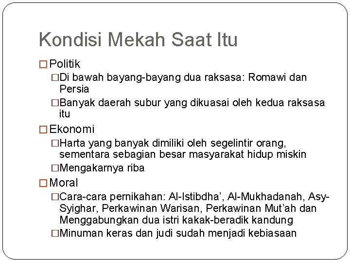 Kondisi Mekah Saat Itu � Politik �Di bawah bayang-bayang dua raksasa: Romawi dan Persia