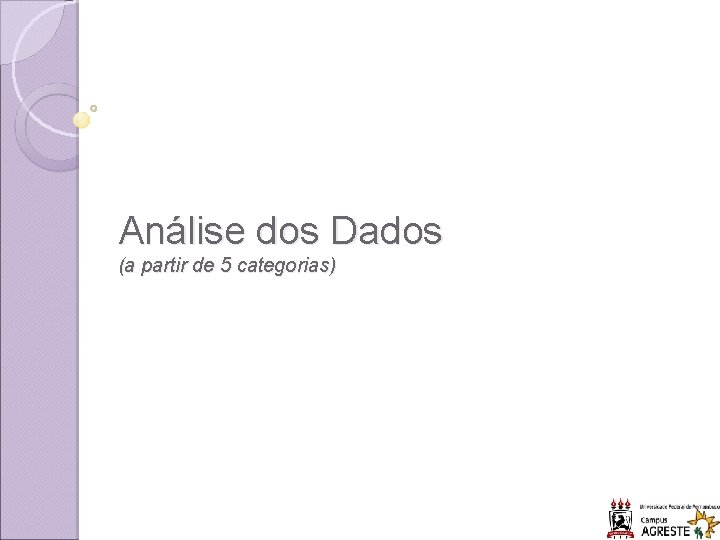 Análise dos Dados (a partir de 5 categorias) 