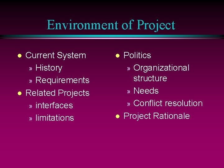 Environment of Project l l Current System » History » Requirements Related Projects »