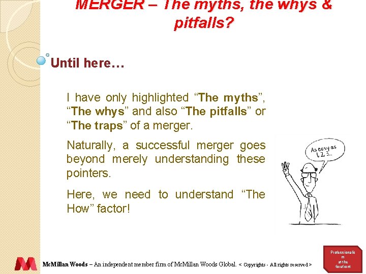 MERGER – The myths, the whys & pitfalls? Until here… I have only highlighted