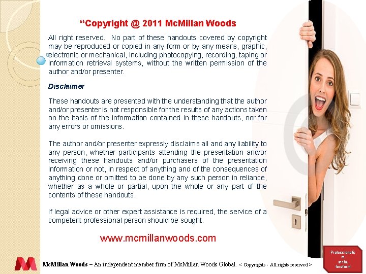 “Copyright @ 2011 Mc. Millan Woods All right reserved. No part of these handouts