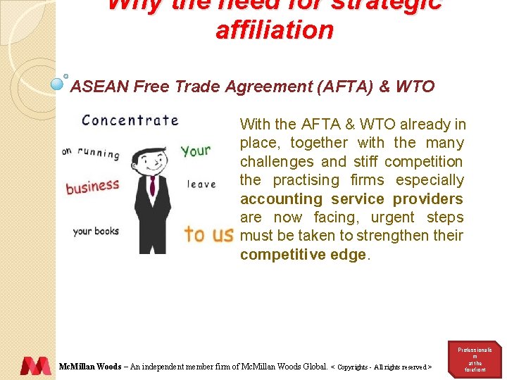 Why the need for strategic affiliation ASEAN Free Trade Agreement (AFTA) & WTO With