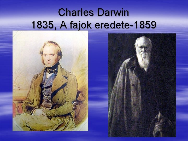 Charles Darwin 1835, A fajok eredete-1859 