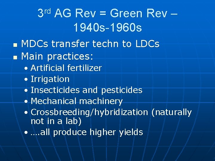 3 rd AG Rev = Green Rev – 1940 s-1960 s n n MDCs