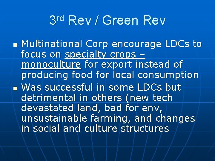 3 rd Rev / Green Rev n n Multinational Corp encourage LDCs to focus