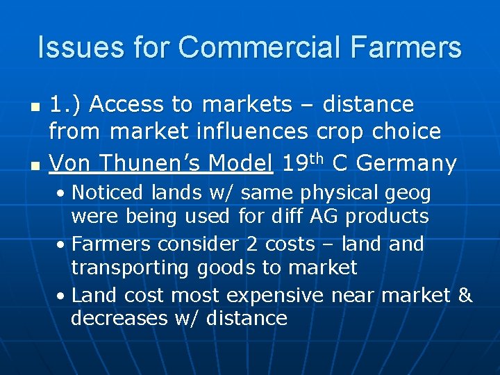 Issues for Commercial Farmers n n 1. ) Access to markets – distance from