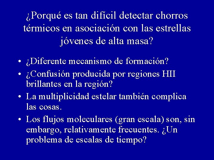 ¿Porqué es tan difícil detectar chorros térmicos en asociación con las estrellas jóvenes de