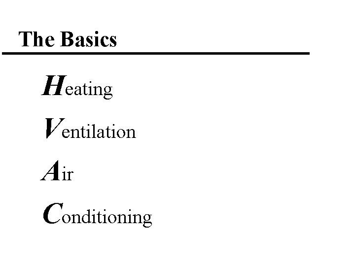 The Basics Heating Ventilation Air Conditioning 