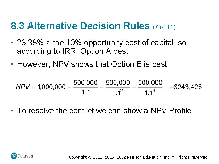 8. 3 Alternative Decision Rules (7 of 11) • 23. 38% > the 10%