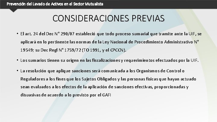 Prevención del Lavado de Activos en el Sector Mutualista CONSIDERACIONES PREVIAS • El art.