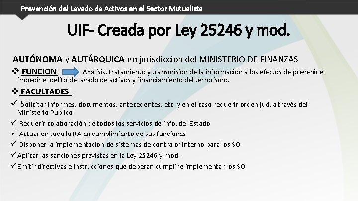 Prevención del Lavado de Activos en el Sector Mutualista UIF- Creada por Ley 25246