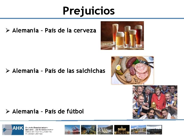 Prejuicios Ø Alemania – País de la cerveza Ø Alemania – País de las