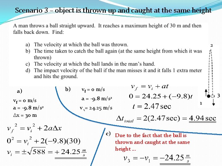 Scenario 3 – object is thrown up and caught at the same height 2 Scenario 3 – object is thrown up and caught at the same height 2