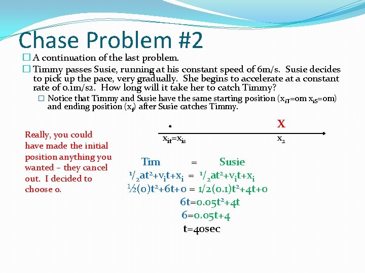 Chase Problem #2 � A continuation of the last problem. � Timmy passes Susie, Chase Problem #2 � A continuation of the last problem. � Timmy passes Susie,