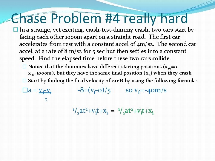 Chase Problem #4 really hard � In a strange, yet exciting, crash-test-dummy crash, two Chase Problem #4 really hard � In a strange, yet exciting, crash-test-dummy crash, two