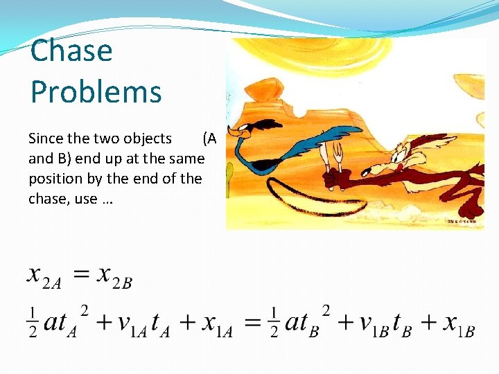 Chase Problems Since the two objects (A and B) end up at the same Chase Problems Since the two objects (A and B) end up at the same