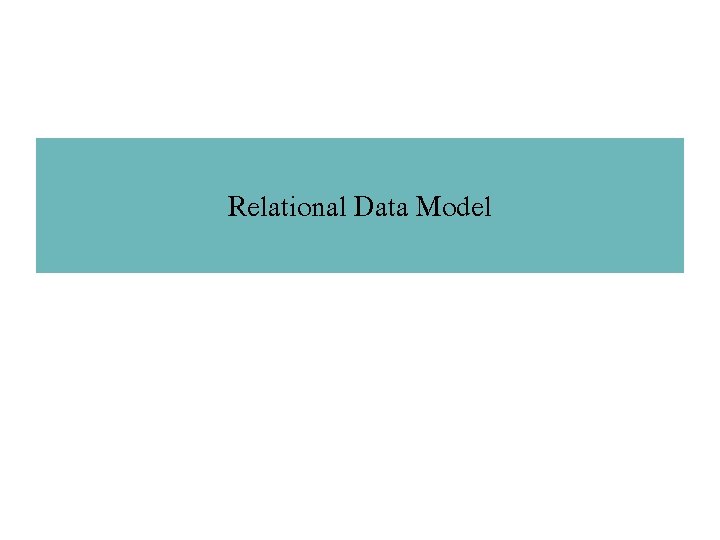 Relational Data Model 