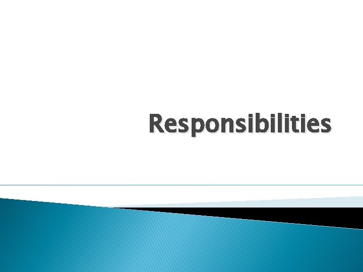 Responsibilities 