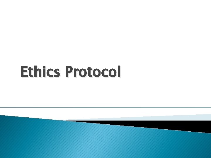 Ethics Protocol 