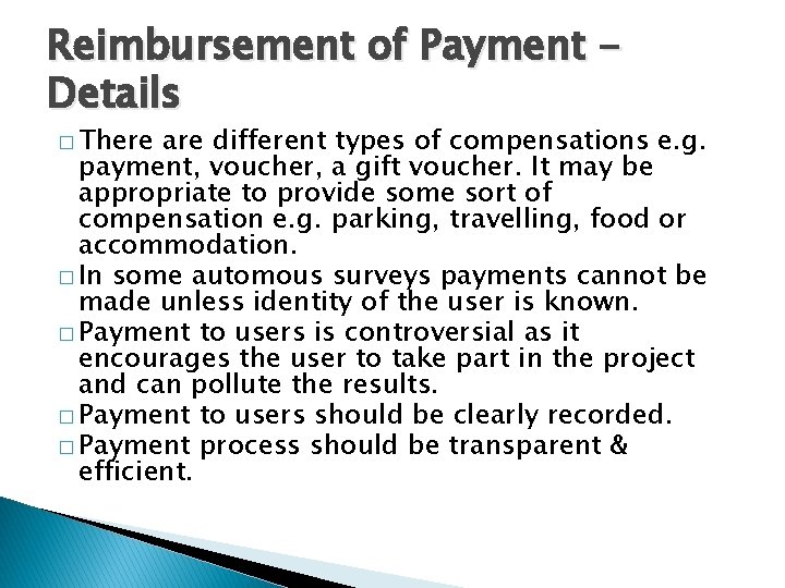 Reimbursement of Payment Details � There are different types of compensations e. g. payment,