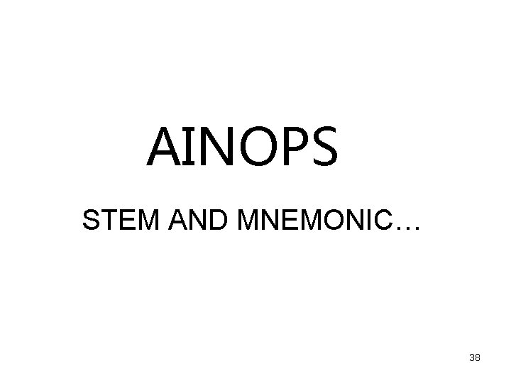 AINOPS STEM AND MNEMONIC… 38 