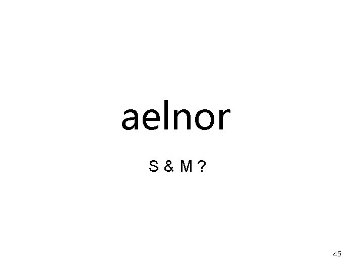 aelnor S&M? 45 