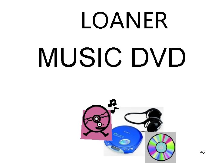 LOANER MUSIC DVD 46 