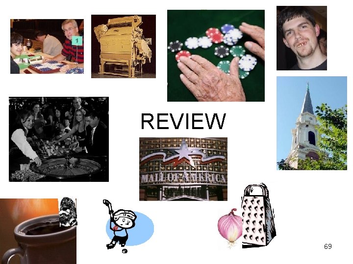 REVIEW 69 