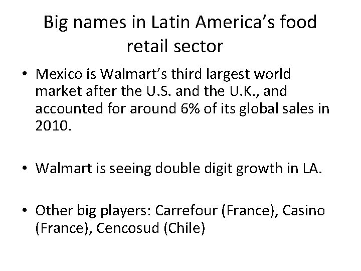 Big names in Latin America’s food retail sector • Mexico is Walmart’s third largest