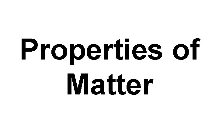 Properties of Matter 