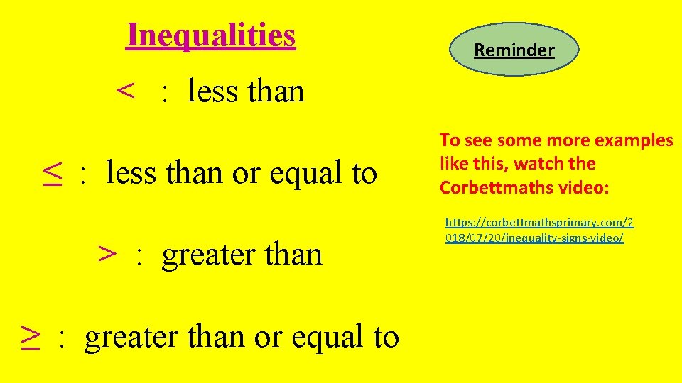 Inequalities Reminder < : less than ≤ : less than or equal to >