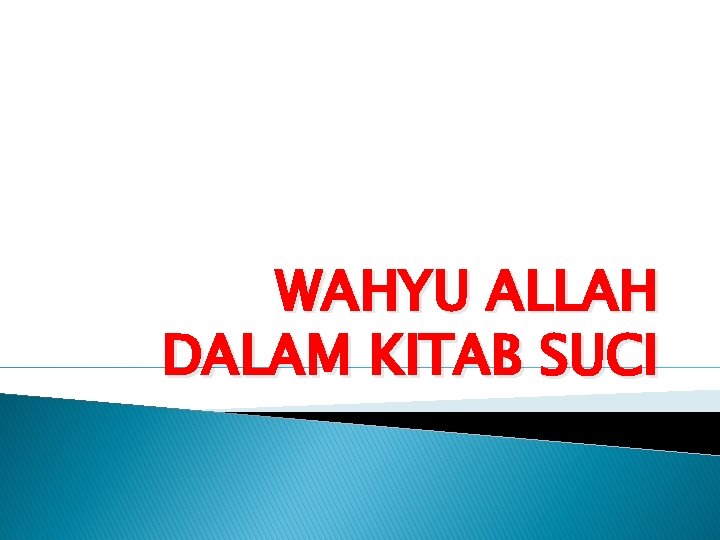 WAHYU ALLAH DALAM KITAB SUCI 
