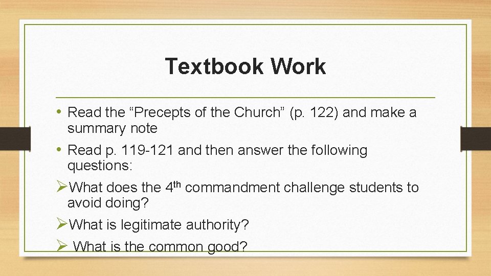 Textbook Work • Read the “Precepts of the Church” (p. 122) and make a