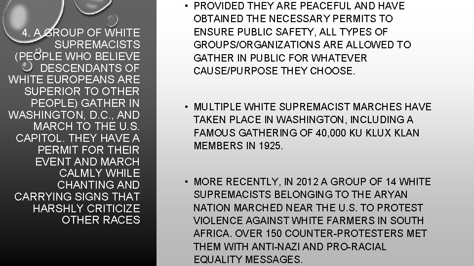 4. A GROUP OF WHITE SUPREMACISTS (PEOPLE WHO BELIEVE DESCENDANTS OF WHITE EUROPEANS ARE